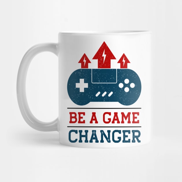 Be a Game Changer // Gamer Quote by SLAG_Creative